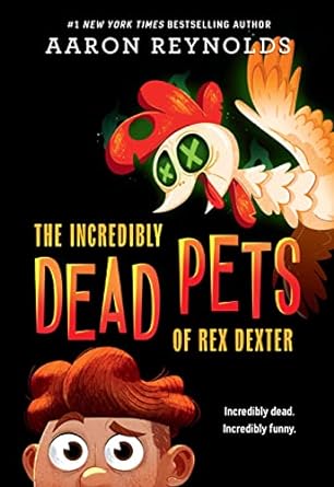  The Incredible Dead Pets of Rex Dexter